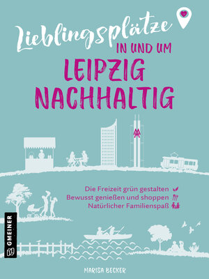 cover image of Lieblingsplätze in und um Leipzig--nachhaltig